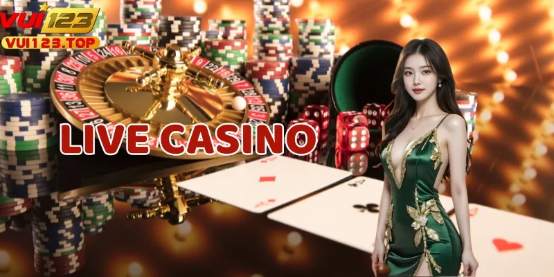 Live casino Vui123 là một trong những sản phẩm cá cược được yêu thích nhất