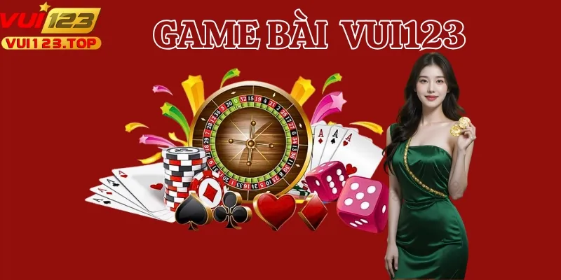 Game bài Vui123 được xem là một trong các sản phẩm cá cược thu hút người chơi nhất
